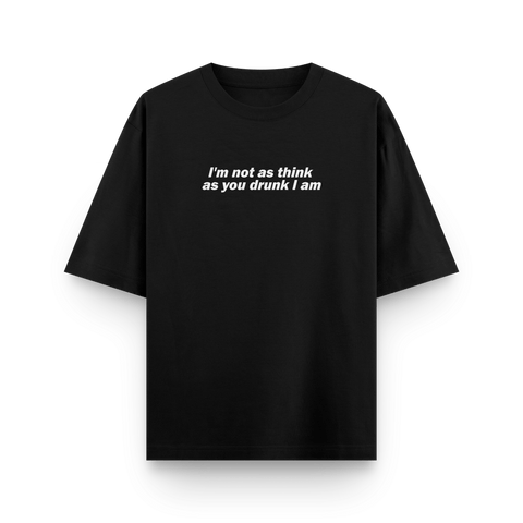 I am not drunk Oversized Tshirt by Kaihama