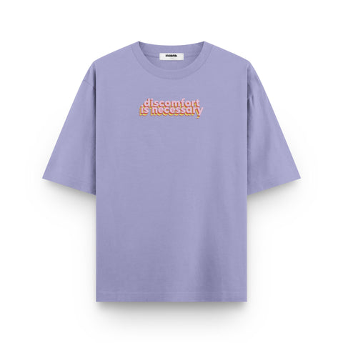 Discomfort Is Necessary – Oversized T-Shirt