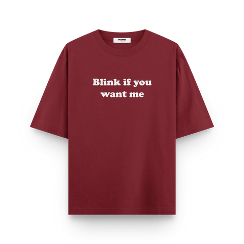 Blink If You Want Me Oversized T-Shirt by Kaihama