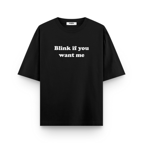 Blink If You Want Me Oversized T-Shirt by Kaihama