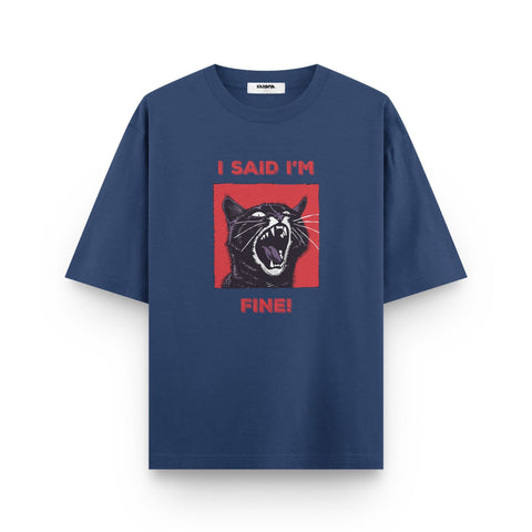 I Said I'm Fine! – Oversized Graphic T-Shirt by Kaihama