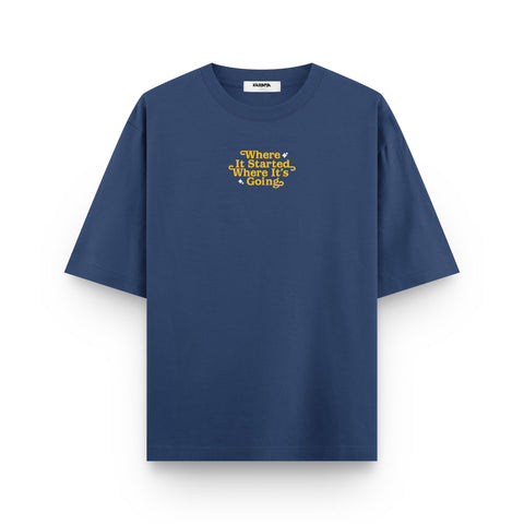 Where It Started, Where It’s Going Oversized T-Shirt
